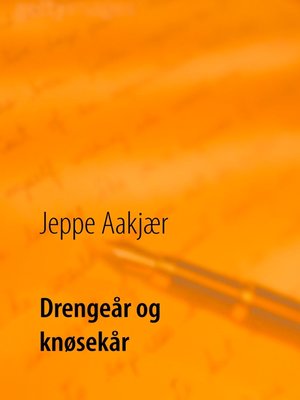 cover image of Drengeår og knøsekår